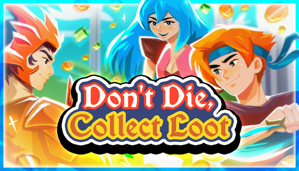Don't Die, Collect Loot