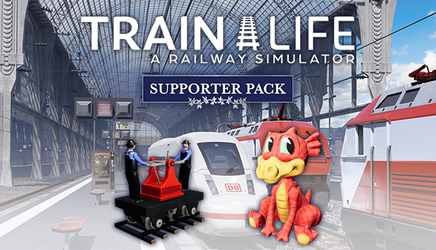 Train Life : A Railway Simulator - Supporter Pack