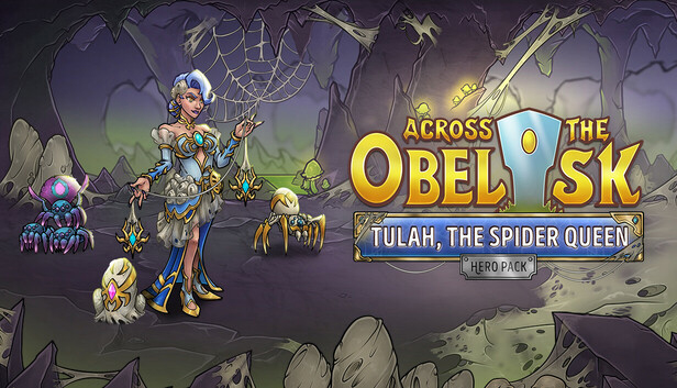 Across the Obelisk: Tulah, the Spider Queen