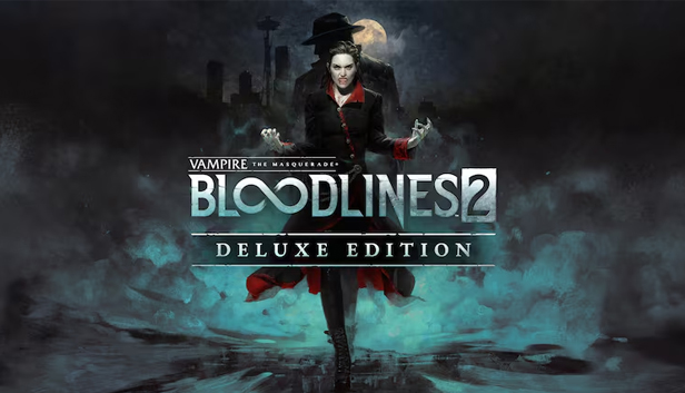 Vampire: The Masquerade® - Bloodlines™ 2 - Deluxe Edition